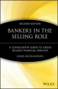 Bankers in the Selling Role: A Consultative Guide to Cross-Selling Financial Services - Linda Richardson