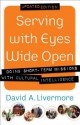 Serving with Eyes Wide Open: Doing Short-Term Missions with Cultural Intelligence - David A. Livermore