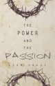 The Power And The Passion - Adam Houge