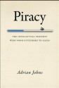 Piracy: The Intellectual Property Wars from Gutenberg to Gates - Adrian Johns