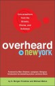 Overheard in New York: Conversations from the Streets, Stores, and Subways - S. Morgan Friedman, Marc Shaiman, Lawrence Block