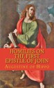 Homilies on the First Epistle of John - Augustine of Hippo