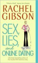 Sex, Lies, and Online Dating - Rachel Gibson