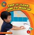 Keep It Clean: Time to Wash Up - Cecilia Minden