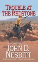 Trouble at the Redstone - John D. Nesbitt