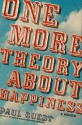 One More Theory About Happiness: A Memoir - Paul Guest