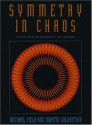 Symmetry in Chaos: A Search for Pattern in Mathematics, Art, and Nature - Mike Field, Martin Golubitsky