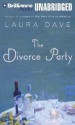 The Divorce Party - Laura Dave, Susan Ericksen