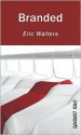 Branded (Orca Currents) - Eric Walters