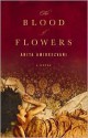 Blood of Flowers - Anita Amirrezvani