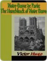 Notre-Dame de Paris - The Hunchback of Notre Dame - Victor Hugo