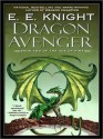 Dragon Avenger (Age of Fire Series #2) - E.E. Knight, Todd McLaren