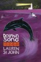 Dolphin Song - Lauren St. John