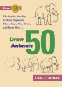 Draw 50 Animals - Lee J. Ames