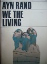 We the Living - Ayn Rand