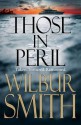 Those in Peril - Wilbur Smith