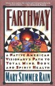 Earthway: A Native American Visionary's Path to Total Mind, Body, and Spirit Health (Religion and Spirituality) - Mary Summer Rain, Claire Zion