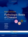 Robbins and Cotran Pathologic Basis of Disease, Professional Edition: Expert Consult - Online and Print, 8e (Robbins Pathology) - Vinay Kumar, Abul K. Abbas, Nelson Fausto, Jon C. Aster