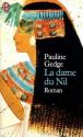 La dame du Nil - Pauline Gedge