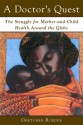 A Doctor's Quest: The Struggle for Mother and Child Health Around the Globe - Gretchen Roedde, John Evans