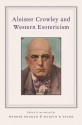 Aleister Crowley and Western Esotericism - Henrik Bogdan, Martin P. Starr