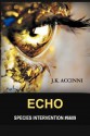 Echo (Species Intervention #6609, #2) - J.K. Accinni