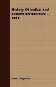 History of Indian and Eastern Architecture - Vol I - James Fergusson