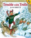 Trouble with Trolls - Jan Brett, Dena Wallenstein Neusner