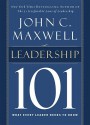 Leadership 101: What Every Leader Needs to Know - John C. Maxwell