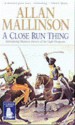 A Close Run Thing - Allan Mallinson