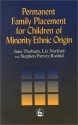 Permanent Family Placement for Children of Minority Ethnic Origin - June Thoburn