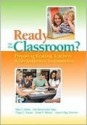 Ready for the Classroom?: Preparing Reading Teachers with Authentic Assessments - Mary A. Avalos, Jeanne Shay Schumm, Peggy D. Cuevas, Ana Maria Pazos-Rego, Susan R. Massey