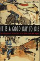 It is a Good Day to Die - Herman J. Viola