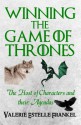 Winning the Game of Thrones: The Host of Characters and their Agendas - Valerie Estelle Frankel