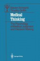 Medical Thinking: The Psychology of Medical Judgment and Decision Making - Steven Schwartz