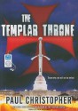 The Templar Throne - Paul Christopher, Paul Boehmer