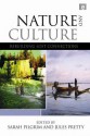 Nature and Culture: Rebuilding Lost Connections - Sarah Pilgrim, Jules Pretty