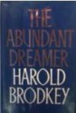 The Abundant Dreamer - Harold Brodkey