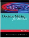 Decision Making for Business: A Reader - Graeme Salaman