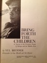 Bring Forth the Children: A Journey to the Forgotten People of Europe and the Middle East - Yul Brynner, Inge Morath