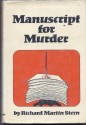 Manuscript for murder - Richard Martin Stern