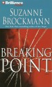 Breaking Point - Suzanne Brockmann, Patrick G. Lawlor, Melanie Ewbank