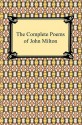 The Complete Poems Of John Milton - John Milton
