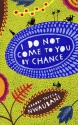 I Do Not Come To You By Chance - Adaobi Tricia Nwaubani