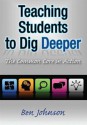 Teaching Students to Dig Deeper: The Common Core in Action - Ben Johnson