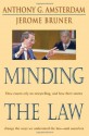 Minding the Law - Anthony G. Amsterdam, Jerome S. Bruner