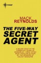 The Five-Way Secret Agent - Mack Reynolds