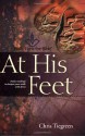 At His Feet - Chris Tiegreen