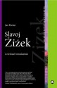 Slavoj Žižek: A Critical Introduction (Modern European Thinkers) - Ian Parker