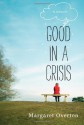 Good in a Crisis: A Memoir - Margaret Overton